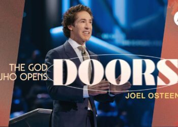 Don’t Miss This Powerful Message, “The God Who Opens Doors” From Joel Osteen!