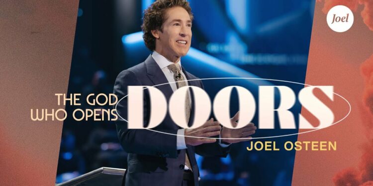 Don’t Miss This Powerful Message, “The God Who Opens Doors” From Joel Osteen!