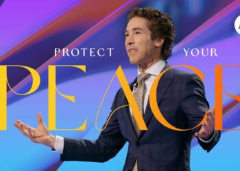 Be inspired by this message from Joel Osteen, “Protect Your Peace”
