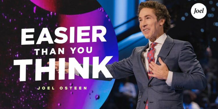 Easier Than You Think – Joel Osteen