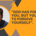 “God Has Forgiven You, But You Have To Forgive Yourself” – Joel Osteen