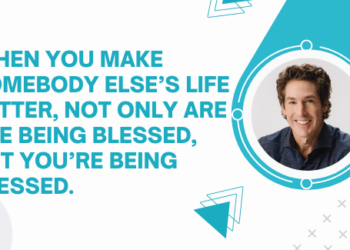 “When You Refresh Others, You Will Be Refreshed” – Joel Osteen