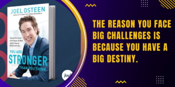 “The Reason You Face Big Challenges Is Because You Have A Big Destiny” – Joel Osteen