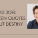 Top 10 Joel Osteen Quotes About Destiny