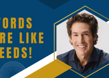 Words Become Your Reality – Joel Osteen Today’s Word