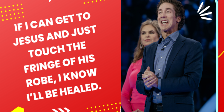 If I Can Get To Jesus And Just Touch The Fringe Of His Robe, I Know I’ll Be Healed