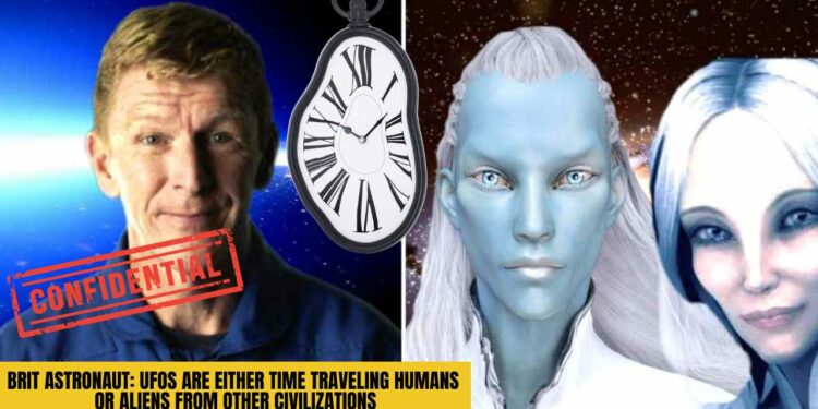 Brit Astronaut: UFOs Are Either Time Traveling Humans Or Aliens From Other Civilizations